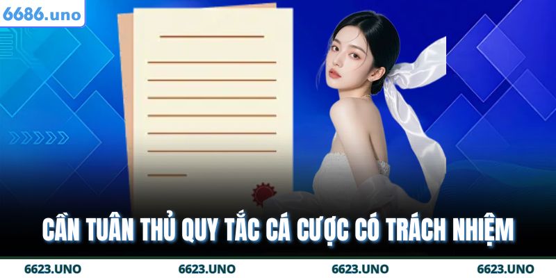 Cần tuân thủ quy tắc cá cược có trách nhiệm