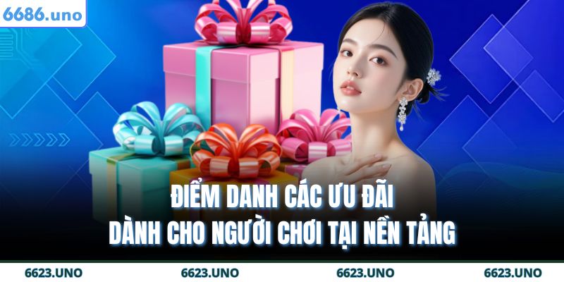 Điểm danh các ưu đãi dành cho người chơi tại nền tảng