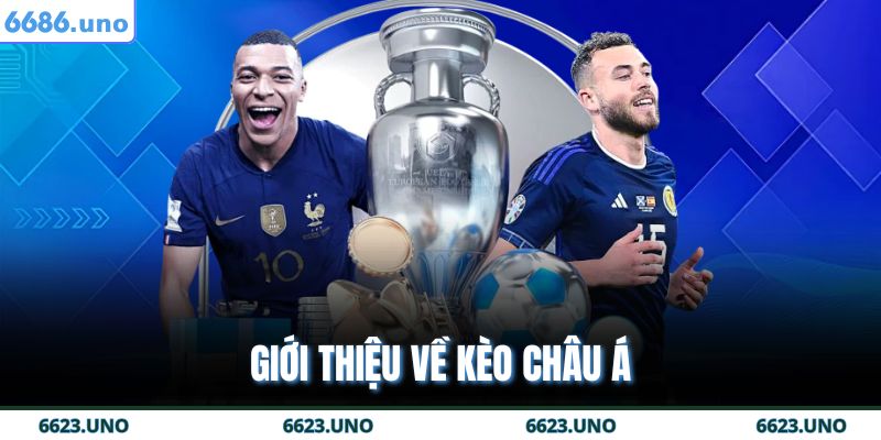 Giới thiệu về kèo Châu Á 