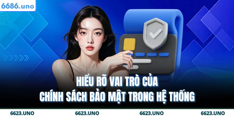 Hiểu rõ vai trò của chính sách bảo mật trong hệ thống