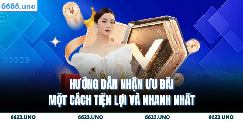 Hướng dẫn nhận ưu đãi một cách tiện lợi và nhanh nhất
