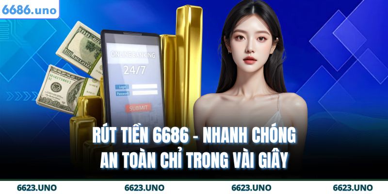 rút tiền 6686