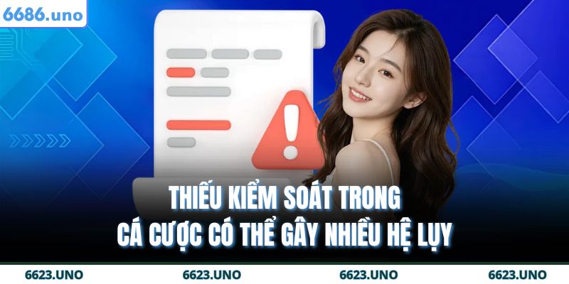 Thiếu kiểm soát trong cá cược có thể gây nhiều hệ lụy
